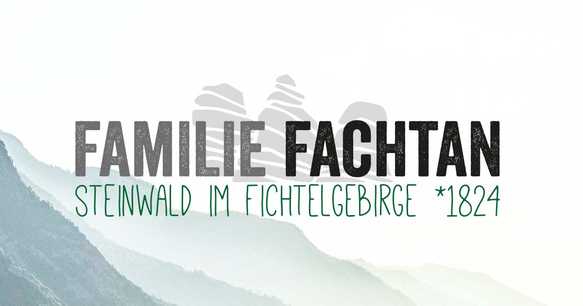 Familie Fachtan - Steinwald im Fichtelgebirge